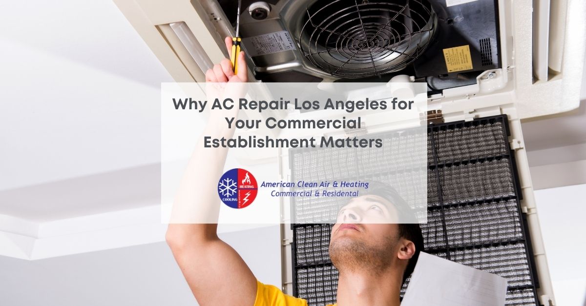 AC Repair in Los Angeles for Your Commercial Establishment